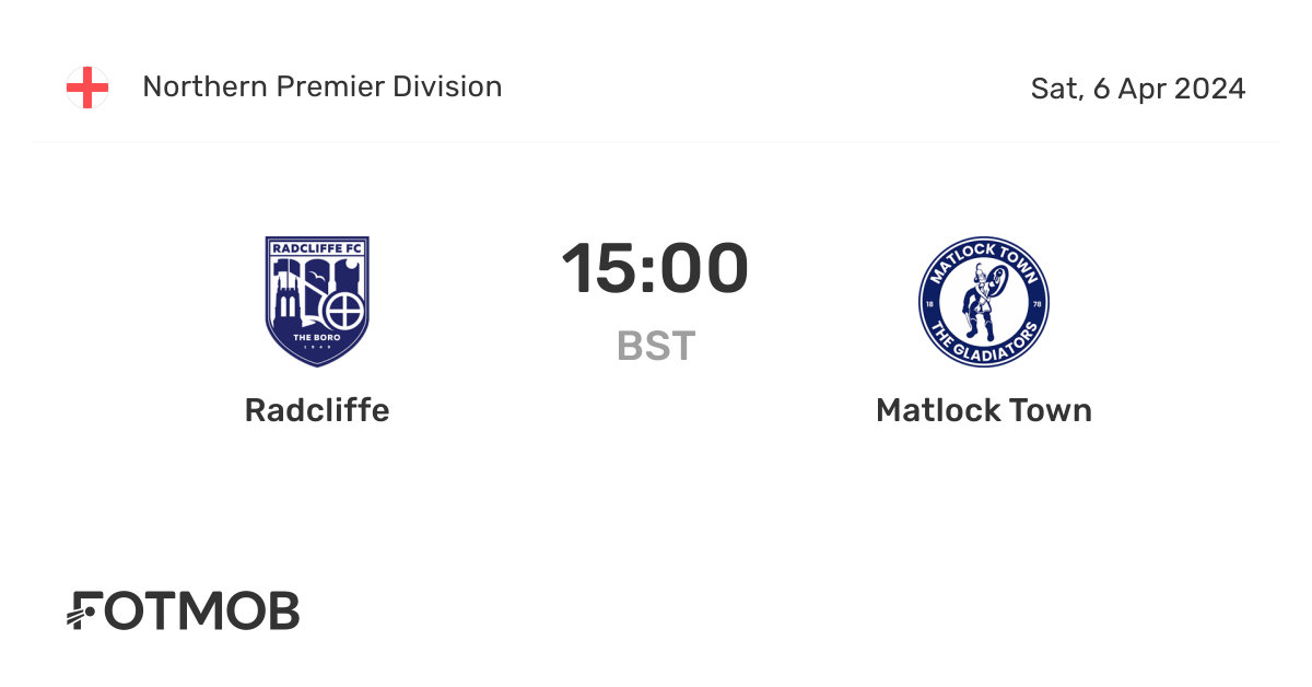 Radcliffe vs Matlock Town live score, predicted lineups and H2H stats