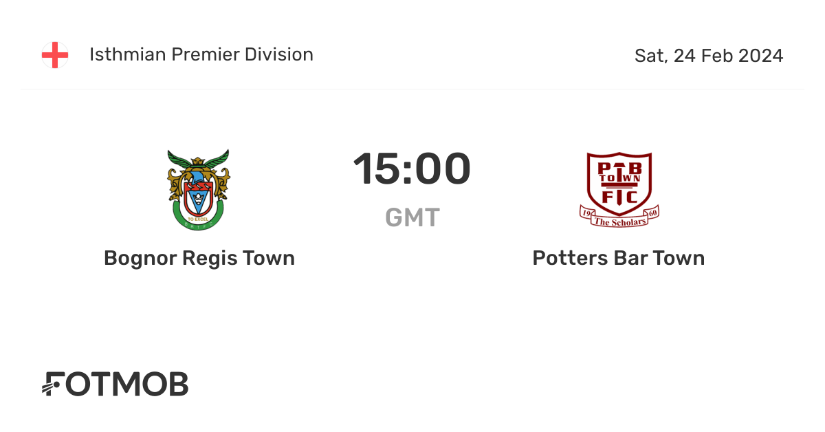 Bognor Regis Town vs Potters Bar Town live score, predicted lineups