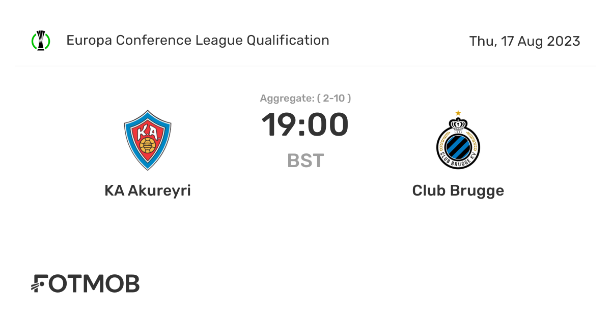 KA Akureyri vs Club Brugge live score, predicted lineups and H2H stats.