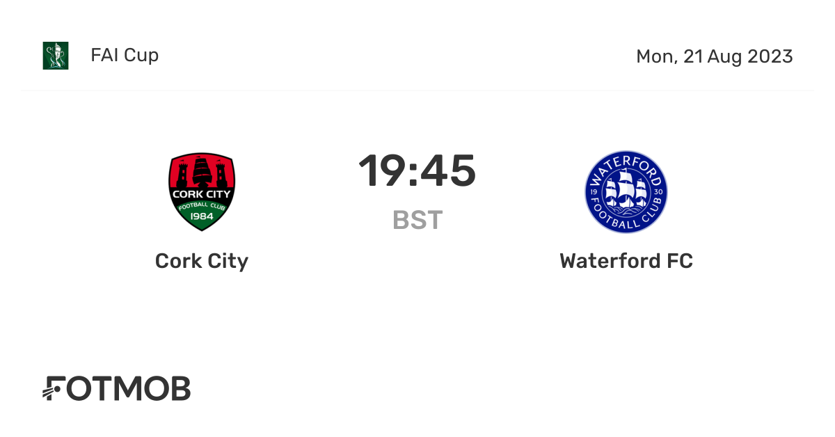 Cork City vs Waterford FC live score, predicted lineups and H2H stats.