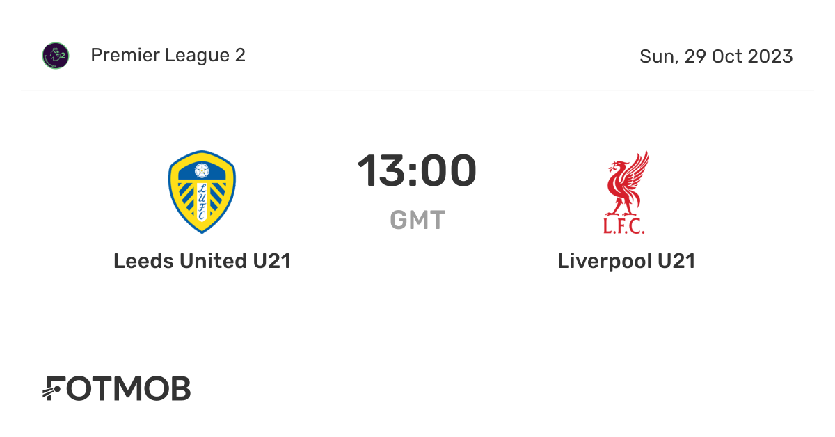 Leeds United Academy vs Liverpool Academy live score, predicted