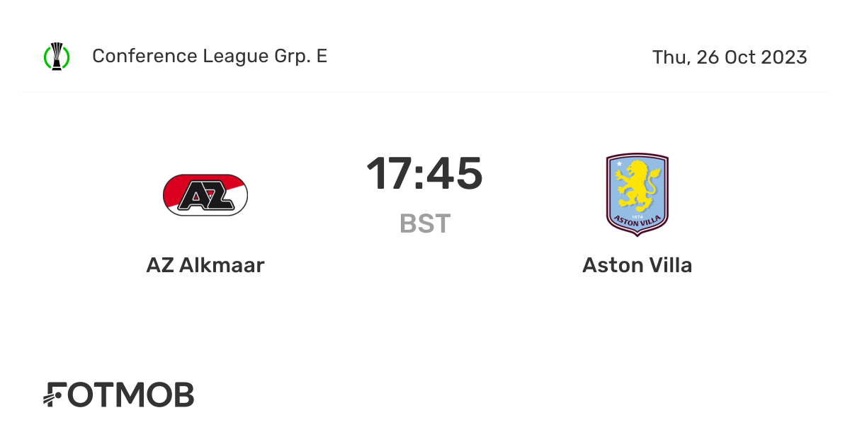 AZ Alkmaar vs Aston Villa live score, predicted lineups and H2H stats.