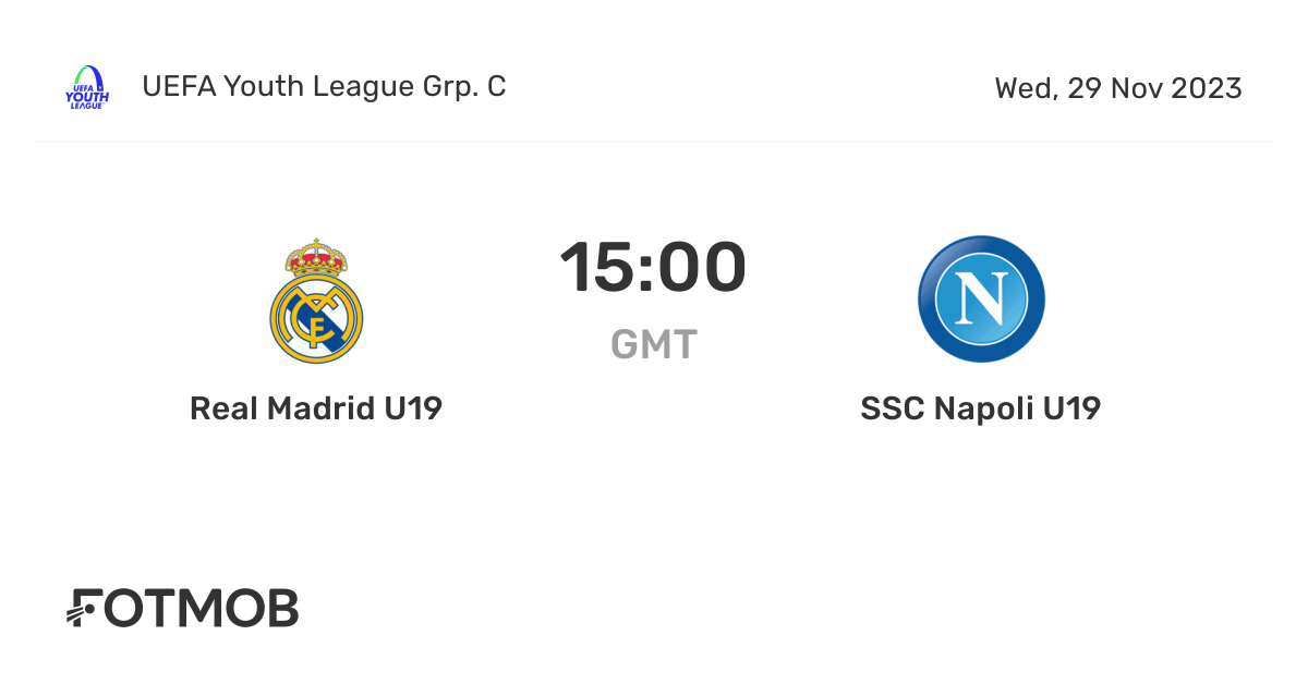 Real Madrid U19 vs SSC Napoli U19 live score, predicted lineups and