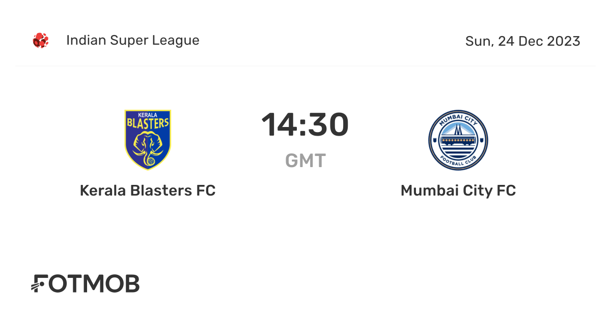 Kerala Blasters FC vs Mumbai City FC live score, predicted lineups