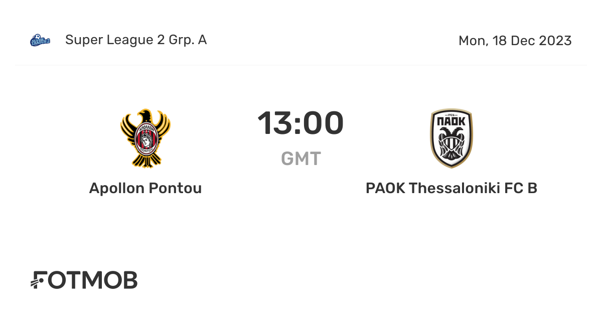 Apollon Pontou ปะทะ PAOK Thessaloniki FC B คะแนนสด, ตัวจับแข้งที่
