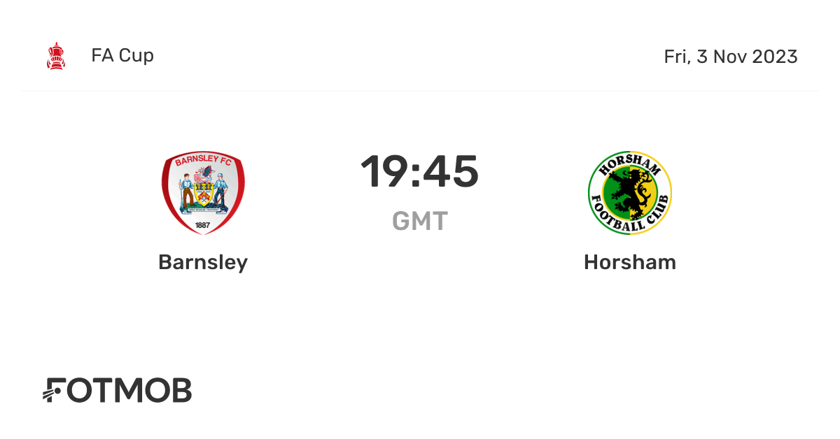 Barnsley vs Horsham live score, predicted lineups and H2H stats.