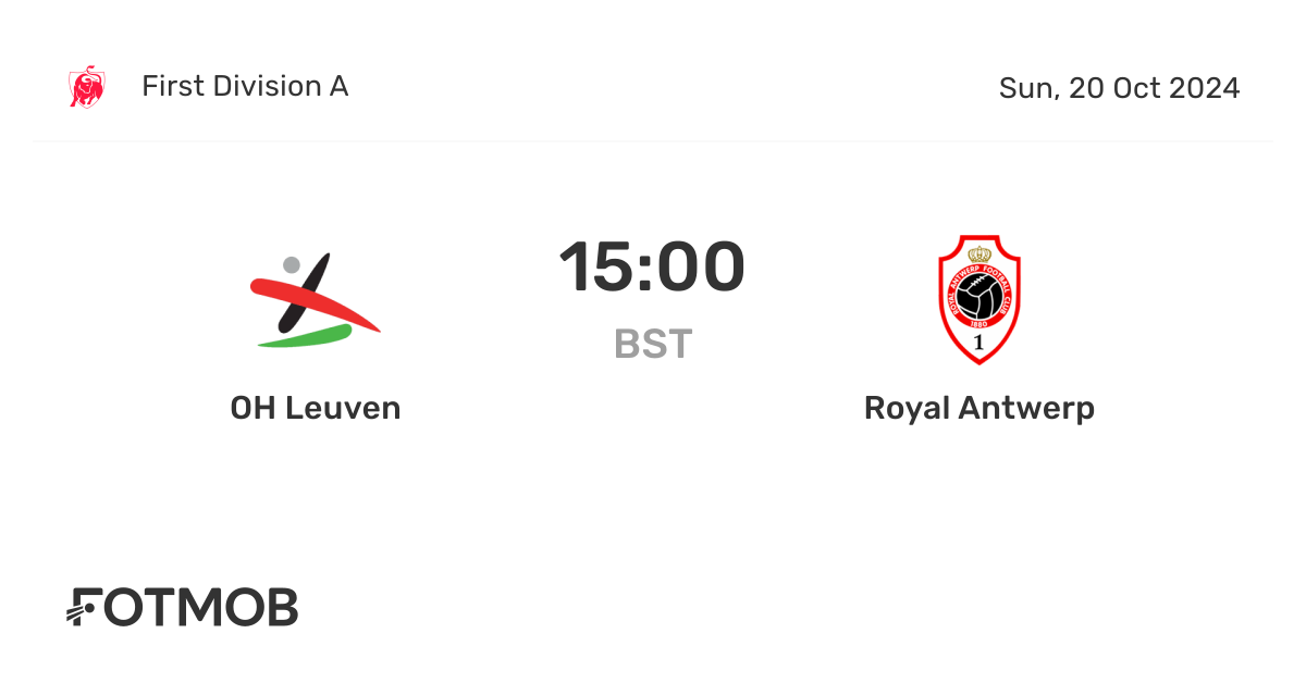 OH Leuven vs Royal Antwerp live score, predicted lineups and H2H stats