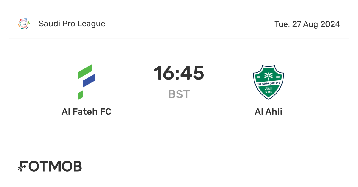 Al Fateh FC vs Al Ahli - marcador en vivo, alineaciones previstas y ...