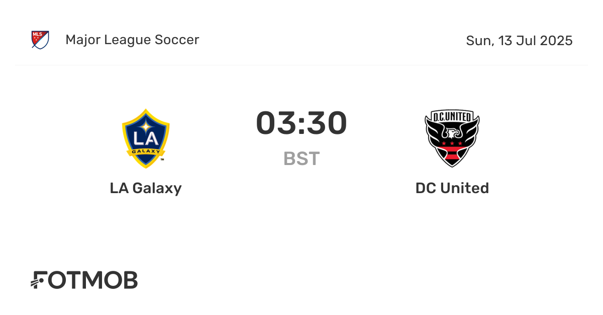 LA Galaxy contre DC United - score en direct, compositions probables et ...