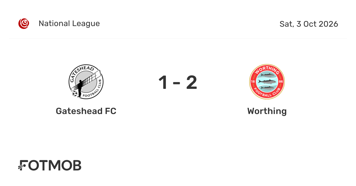 Gateshead y Worthing, duelo con realidades opuestas en la National League