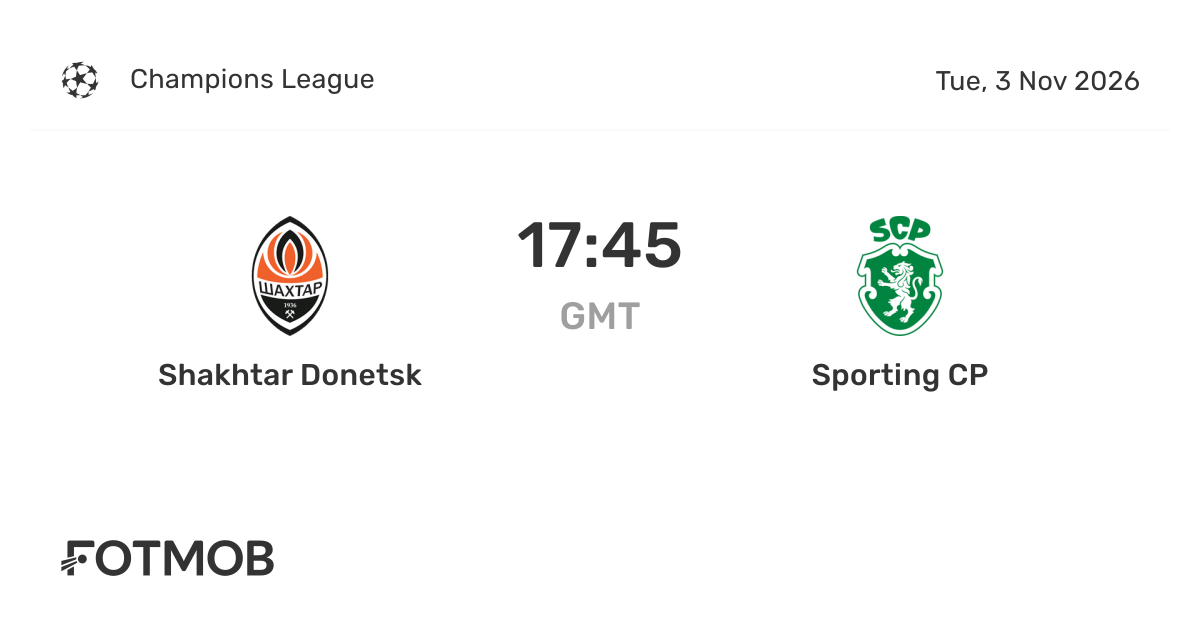 Shakhtar Donetsk vs Sporting CP - marcador en vivo, alineaciones ...