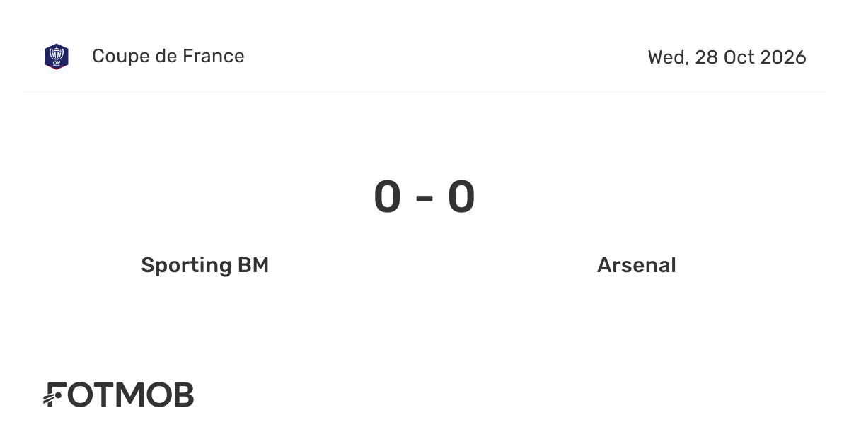 Sporting BM vs Arsenal - ライブスコア、予想されるラインナップ、対戦成績